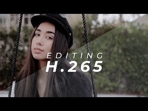 How To Edit H265 Footage | FUJI X-T3