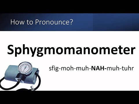 How to Pronounce Sphygmomanometer