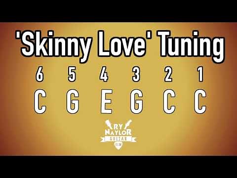Skinny Love Guitar Tuning Notes - Bon Iver Acoustic Guitar Altered Tuning