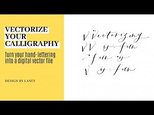 Vectorize Calligraphy | Turn your Hand Lettering into a Digital Vector File