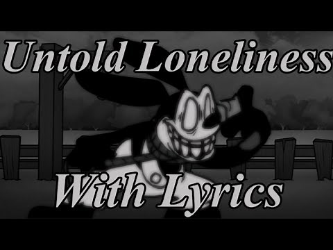 Untold Loneliness - FNF Lyrics
