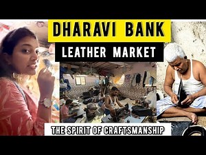 Dharavi Leather Market | Even celebrities shop here | spirit of craftsmanship