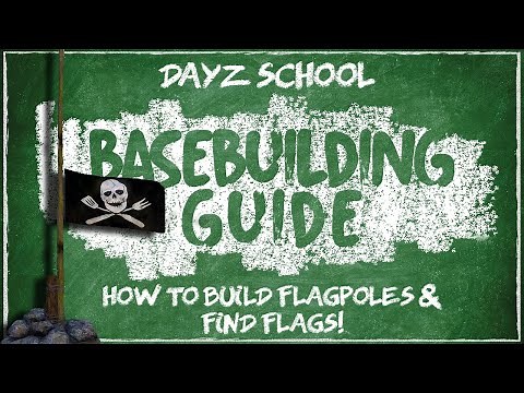 How To Build Flagpoles and Find Flags On DayZ