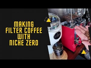Making Filtered Coffee | Niche Zero | My First Impression