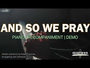 And So We Pray | Piano | Accompaniment | Lyrics