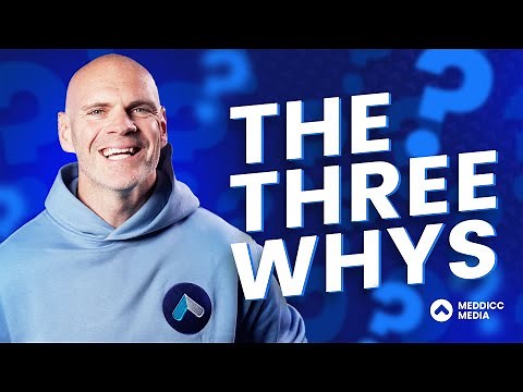 MEDDPICC: The 3 Whys That Unlock EVERY DEAL