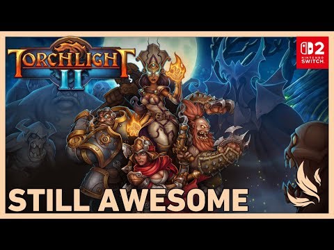 Torchlight 2 (Switch 2) - Still Awesome