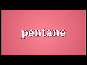 Pentane Meaning
