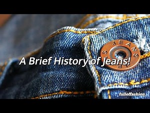 A Brief History of Jeans!