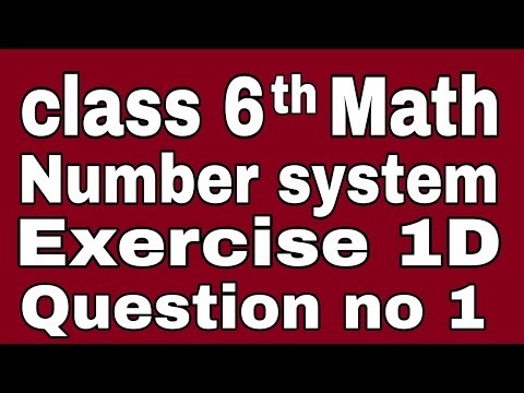 Class 6th Math - Number System / Ex- 1D/ Q.no.1.