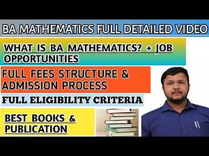 Ba Mathematics Full Detailed Video || Job Opportunities, Fees Structure, Admission Process, Books ||