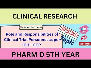 Role & Responsibilities of Clinical Trial Personnel as per ICH-GCP - Pharm D notes - 5th year PharmD