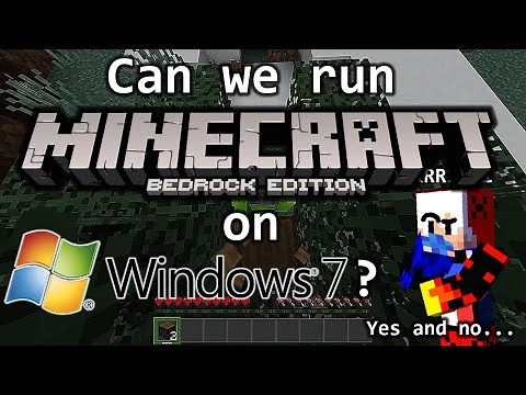 Can we run Minecraft Bedrock on Windows 7?