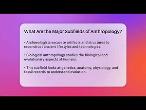 What Are the Major Subfields of Anthropology? | Archaeology Quest