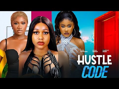 HUSTLE CODE - UCHE MONTANA, CHINENYE NNEBE, PHYNA OTABOR, Latest 2025 Nigerian Movie
