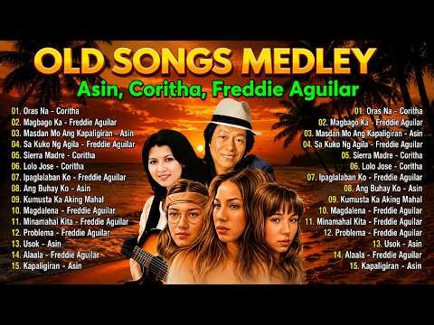 Asin, Coritha, Freddie Aguilar Greatest Hits 2026 - Tagalog Love Songs Medley OPM Songs 2026