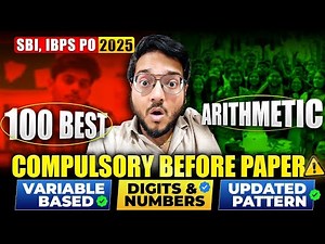 🔥🔴 TOP 100 Arithmetic Questions - MUST SOLVE for SBI PO & IBPS PO 2025 Success ! Harshal Agrawal