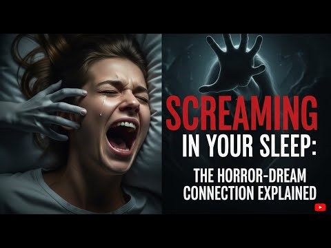 Screaming in Your Sleep | The Horror-Dream Connection Explained