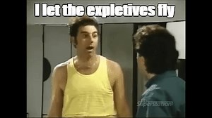 Kramer: I let the expletives fly! on Make a GIF