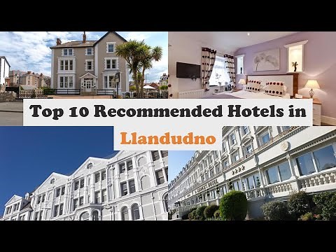 Top 10 Recommended Hotels In Llandudno | Luxury Hotels In Llandudno