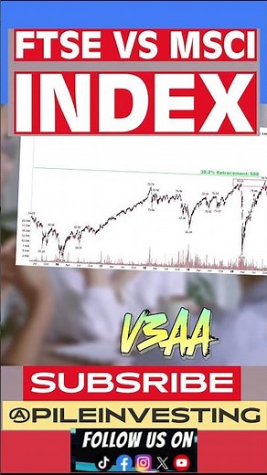 FTSE vs MSCI | MSCI ACWI or FTSE All World