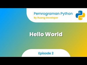 HELLO WORLD dengan PYTHON