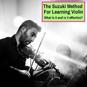 What Is The Suzuki Method And Is It Effective For Learning The Violin?