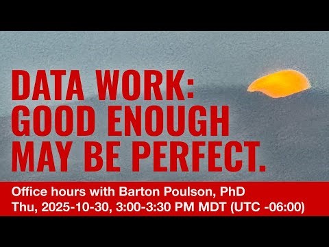 Data Work: Good Enough May Be Perfect