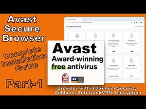 Avast Secure Browser With Maximum Security (Installation) Part 1 With Complete Guidance