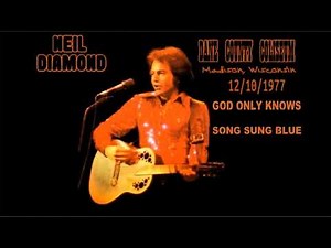 Neil Diamond - God Only Knows & Song Sung Blue (Live in Wisconsin 12/10/1977 audio)