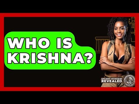 Who Is Krishna? - Ancient Wonders Revealed