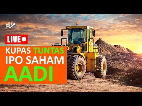 LIVE! IPO Saham AADI Bikin Cuan Maksimal?