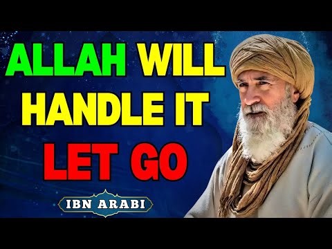 When You Let Allah Take Over, Miracles Begin Instantly | Ibn Arabi