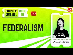 Federalism - Chapter Outline | CBSE Class 10 Civics Chapter 2 (SST) | NCERT Solution |Vedantu 9 & 10