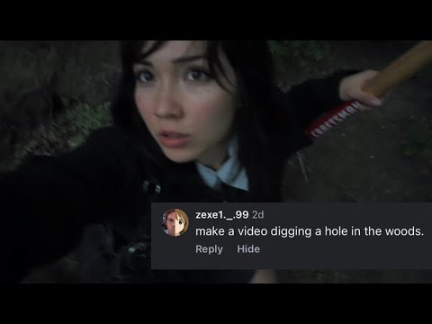 Digging a hole in the woods because you told me to.