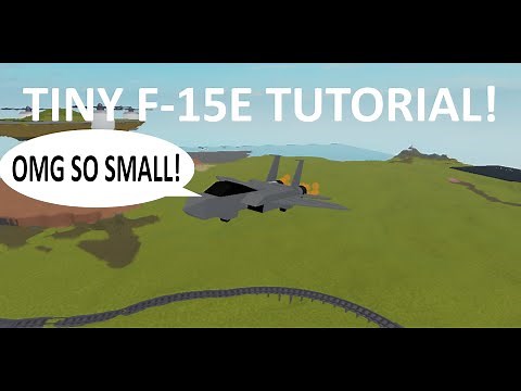 TINY F-15E TUTORIAL [Roblox Plane Crazy]