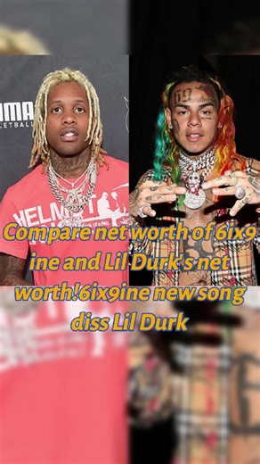 Compare net worth of 6ix9ine and Lil Durk's net worth!6ix9ine new song diss Lil Durk#usa #us #fyp #foryou #celebrity #6ix9ine #lildurk