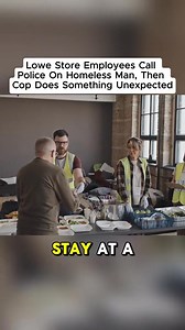 Lowe Store Employees Call Police On Homeless Man, Then Cop Does Something Unexpected | Huma Story