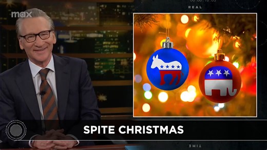 Please do not let politics mess up the holidays. Family isn’t like gender. You can’t fix it by cutting off members. | Bill Maher