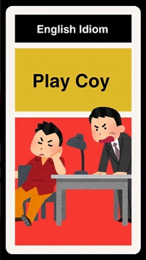 Play Coy - English Phrase