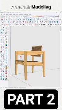 How to model a Wooden Armchair in SketchUp #sketchup_core Part 2
