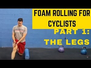 Cycling Power Massage: Foam Roller for Cycling recovery & health PART 1- The Legs