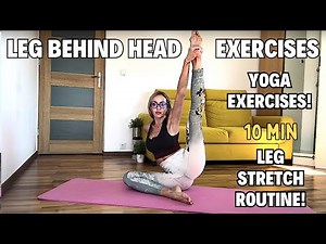 Stretch LIKE A PRO With These Insane Leg Behind Head Yoga Exercises!