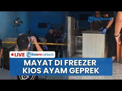 🔴LIVE: Geger Temuan Mayat Pegawai di Freezer Kios Ayam Geprek di Bekasi, Pemilik Usaha Buka Suara