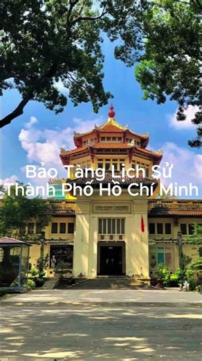 Bảo Tàng Lịch Sử Thành Phố Hồ Chí Minh