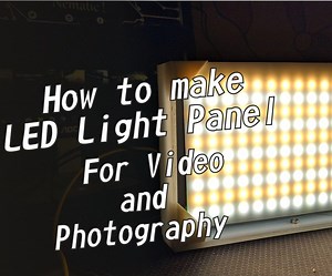 How to Make LED Light Panel for Photography & Video