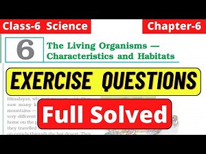 Exercise solution for Class 6 Science Chapter 9 The Living Organisms Characteristics and Habitats