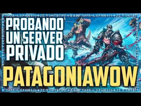 Testing a Private Server | Patagonia WOW | World of Warcraft Gameplay (Spanish)