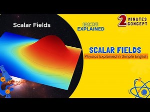 Scalar Fields – Physics – English (USA-Based) || Examples