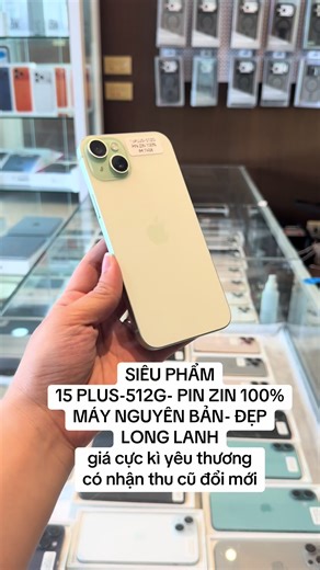 iPhone 15 Plus 512GB Pin Zin 100% Mới 85 Lần Sạc